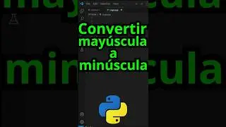 PASAR MAY&Uacute;SCULA A MIN&Uacute;SCULA - PYTHON