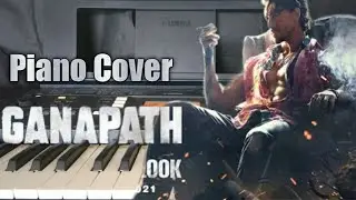 Ganapath | Official Teaser Motion Poster | Piano Cover | Tiger Shroff | Vikas Bahl | Piano Tutorial