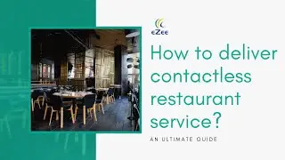 Contactless Dining Services: How to Practice the NEW Normal at Your Restaurant?