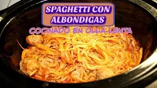 Spaghetti con Albondigas | Cocinado en Olla Lenta | Receta Practica