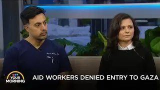Aid Workers Denied Entry to Gaza | Your Morning