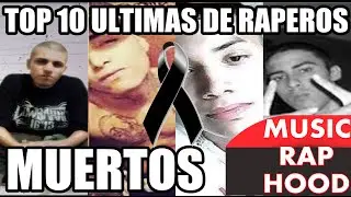 Top 10 ultimas canciones de raperos muertos |MUSICRAPHOOD