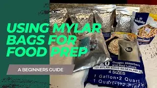 Beginners guide to long term food storage using mylar bags.
