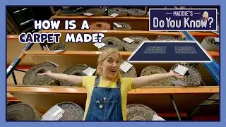 How is a Carpet made? 🛋 Maddie's Do You Know 👩