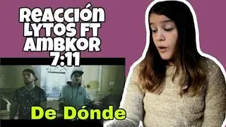 REACCIÓN LYTOS ft AMBKOR - De Dónde [7:11] | Natuchys