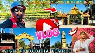 Sunday, special ride, my new Moto blogging, set up right tobuddhist Temple