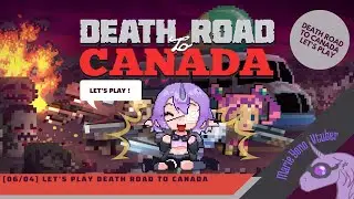 [Death road to Canada] Let's play Death Road to Canada - Part 2!  [Marie Yono]