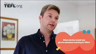TEFL tutors give advice to aspiring English teachers | The TEFL Org