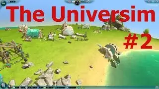 The Universim #2. Прохождение The Universim. Прохождение игры The Universim
