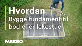 Hvordan bygge fundament til bod eller lekestue