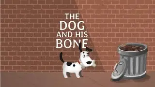 The Dog and His Bone - A Fun Learning Story for Kids | Edu Kids