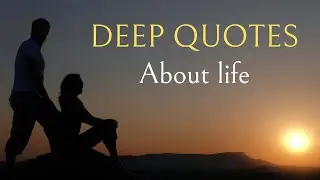 10 Deep Short Quotes About life
