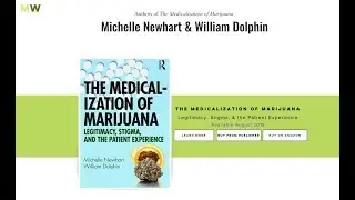 Shelli Newhart and Michael Dolphin: Medicalization of Marijuana