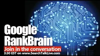 What is Google's RankBrain? Listen to Search Talk Live