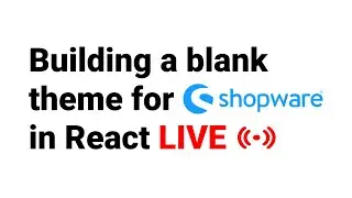 Building a blank theme for Shopware in React