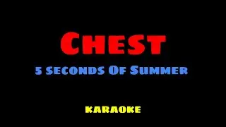 Chest - 5 Seconds Of Summer KARAOKE