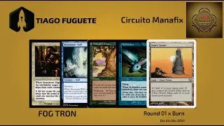 [PAUPER] Fog Tron x Burn - Round 01/05 Torneio ManaFix