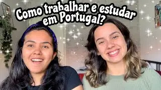 COMO TRABALHAR E ESTUDAR EM PORTUGAL? feat. Yasmin