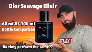 Dior Sauvage Elixir | 60 ml VS 100 ml Bottle Comparison
