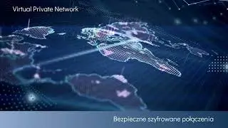 VPN - bezpieczne szyfrowane połączenie