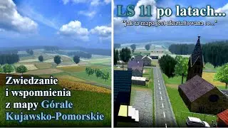 Zwiedzamy mapę Górale Kujawsko-Pomorskie z LS 11 | Wspomnienia z Symulatora Farmy 2011 - Odc. 4