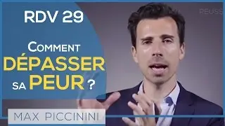 [RDV 29] Comment dépasser sa peur ?