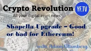 Shapella Upgrade &ndash; Good or bad for Ethereum?