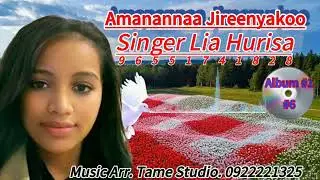 farfanna afaan oromoo Amannana jirenyaa koo. Singer Lia-Hurisa