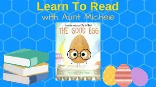 The Good Egg by Jory John & Pete Oswald | Read Along  | Aunt Michele's Storytime