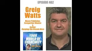 Greig Watts, Music Publisher,  Songwriter Mentor, and Author 