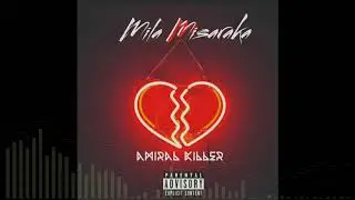 AMIRAL KILLER _ MILA MISARAKA (Audio Officiel) 2020