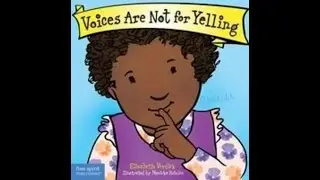 Voices Are Not for Yelling by Elizabeth Verdick