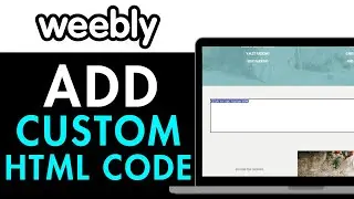 How to Add Custom HTML Code to Weebly 2025 (RIGHT WAY)
