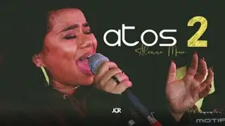 Atos 2 | Cover Gabriela Rocha | Alanna Maria
