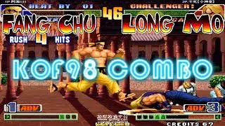 Kof 98 Combo 킹오브98 콤보 ➤ Fang Chu (China) vs Long Mo (China) gotvg