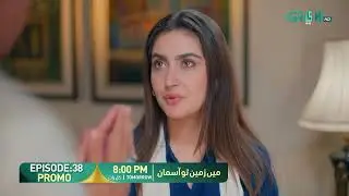 Main Zameen Tu Aasmaan Episode 38 Promo | Tomorrow 8:00 PM | Feroze Khan - Hiba Bukhari | Green TV