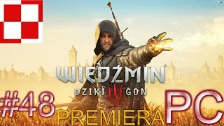 Wiedźmin 3 Dziki Gon PL odc 48 - Gwint 5 Fabularny |  Gameplay po polsku