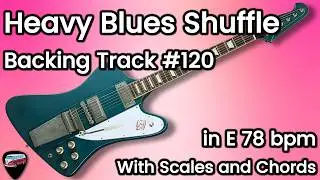 Heavy Blues Shuffle Backing Track # 120 in E 78 bpm