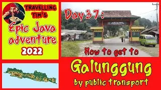 How to get to Galunggung by public transport. (Epic Java Adventure day 37)