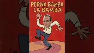 PERNA BAMBA LA BAMBA