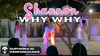[PERFORMANCE] SHANNON WILLIAMS - WHY WHY Dance Cover by EUPHORIA ID | KHOURS