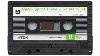 Beaten Space Probe - Do Me Right. (ORB SIDE)