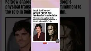 JACOB ELORDI IS A MONSTER?! Gwyneth Paltrow Shocked by Transformation! 🧟&zwj;♂️🎬 #JacobElordi #shorts