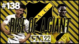 RISE OF A GIANT | FM22 | PART 138 | THE END! | NAC BREDA | Football Manager 2022