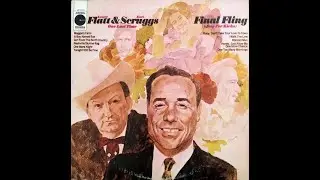 Lester Flatt And Earl Scruggs – Final Fling One Last Time Just For Kicks Side B Columbia – CS 9649