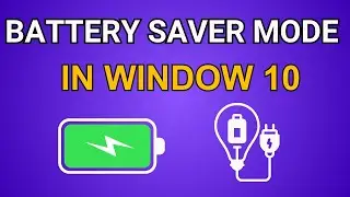 How to Turn On Battery Saver Mode in Window 10 (Laptop/PC)