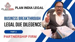 Business Breakthrough- legal Due diligence - Legal entity- Partnership Firm :Part-2