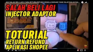 AKU SALAH BELI LAGI | CARA RETURN/REFUND SEMULA BARANG YANG SILAP/SALAH DALAM SHOPEE