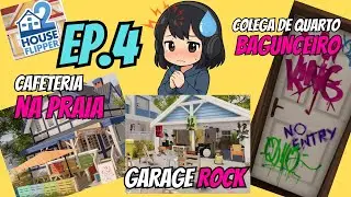 House Flipper 2 - Ep. 4 - Cafeteria na praia, Colega de quarto bagunceiro e Garage Rock