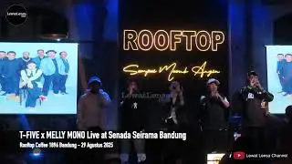 T-FIVE x MELLY MONO Live at Senada Seirama Bandung